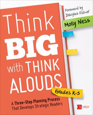 Think big with think alouds, grades K-5 : a three-step planning process that develops strategic readers  cover image cdn