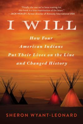 I will : how four American Indians put their lives on the line and changed history  cover image cdn
