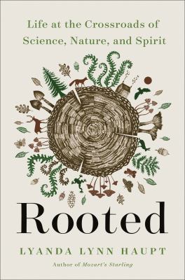 Rooted : life at the crossroads of science, nature, and spirit  cover image cdn