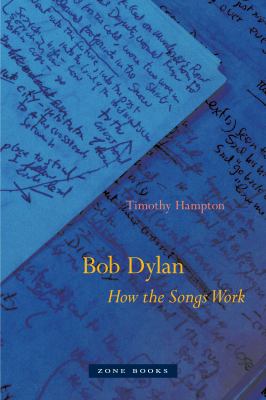 Bob Dylan : how the songs work  cover image cdn