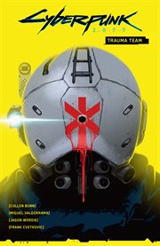 Cyberpunk 2077. Volume 1, issue 1-4, Trauma team cover image cdn