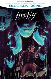 Firefly: blue sun rising. Volume 1 cover image cdn