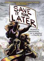 Save it for later : promises, parenthood, and the urgency of protest cover image cdn