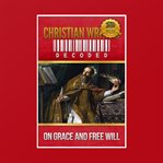 Christian writing decoded: on grace and free will cover image cdn