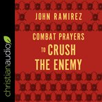 Combat prayers to crush the enemy cover image cdn