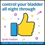 Control your bladder all night through. A Meditation for Older Children cover image cdn