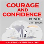 Courage and confidence bundle, 2 in 1 bundle: courage to start and get over yourself cover image cdn
