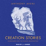 Creation stories. Landscapes and the Human Imagination cover image cdn