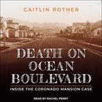 Death on ocean boulevard. Inside the Coronado Mansion Case cover image cdn