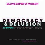 Democracy and delusion cover image cdn