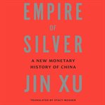 Empire of silver: a new monetary history of china cover image cdn