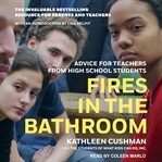 Fires in the bathroom. Advice for Teachers from High School Students cover image cdn