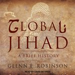 Global jihad. A Brief History cover image cdn
