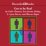 Got to be real : four original love stories cover image cdn