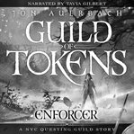 Guild of tokens: enforcer. Book #0.2 cover image cdn