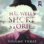 H.g. wells short stories, volume 3 cover image cdn