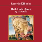Hail, Holy Queen : the Mother of God in the word of God cover image cdn