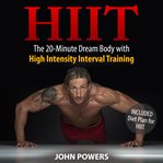 HIIT : the 20-minute dream body with high intensity interval training cover image cdn