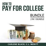 How to pay for college bundle, 2 in 1 bundle: student loans and paying for college cover image cdn