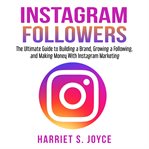 Instagram followers: the ultimate guide to building a brand, growing a following, and making mone cover image cdn