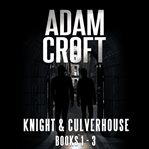 Knight & culverhouse box set. Books #1-3 cover image cdn