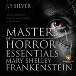 Masters of horror essentials: mary shelley frankenstein cover image cdn