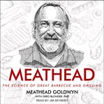 Meathead. The Science of Great Barbecue and Grilling cover image cdn