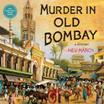 Murder in old bombay. A Mystery cover image cdn