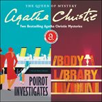 Poirot investigates & the body in the library. Two Bestselling Agatha Christie Novels in One Great Audiobook cover image cdn