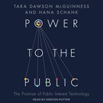 Power to the Public : The Promise of Public Interest Technology cover image cdn