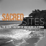 Sacred sites : the secret history of southern California cover image cdn