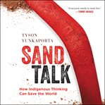 Sand talk. How Indigenous Thinking Can Save the World cover image cdn