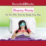 Sleeping beauty, the one who took the really long nap cover image cdn