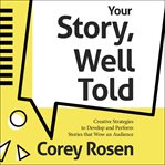 The best story ever told. Improv Strategies to Get Creative, Sell That Story, and Keep Your Audience on Edge cover image cdn