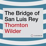 The bridge of san luis rey. A Novel cover image cdn