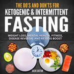 The do's and don'ts for ketogenic & intermittent fasting cover image cdn