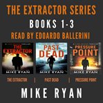 The extractor series. Books #1-3 cover image cdn