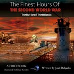 The finest hours of the second world war: the battle of the atlantic cover image cdn