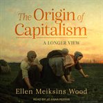 The origin of capitalism. A Longer View cover image cdn