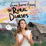 The rural diaries. Love, Livestock, and Big Life Lessons Down on Mischief Farm cover image cdn