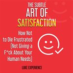 The subtle art of satisfaction cover image cdn