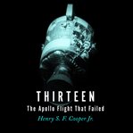 Thirteen: the apollo flight that failed cover image cdn