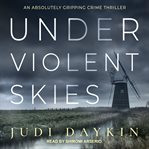 Under violent skies : DI Sara Hirst Series, Book 1 cover image cdn