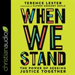 When we stand : the power of seeking justice together cover image cdn