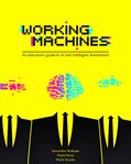 Working machines. An Executive's Guide to AI and Intelligent Automation cover image cdn