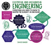 A degree in a book: electrical and mechanical engineering. Everything You Need to Know to Master the Subject - in One Book! cover image cdn