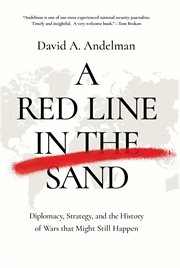 A red line in the sand. Diplomacy, Strategy, and the History of Wars That Almost Happened cover image cdn