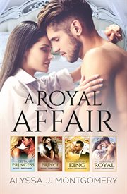 A royal affair - 4 book box set/the defiant princess/the irredeemable prince/the formidable king/... cover image cdn