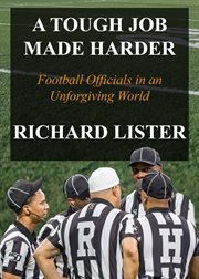A tough job made harder. Football Officials in an Unforgiving World cover image cdn