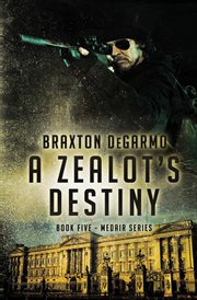 A zealot's destiny : a novel cover image cdn